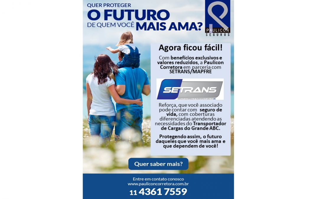 Aproveite os benefícios do SETRANS nos planos de seguro de vida Mapfre/Paulicon