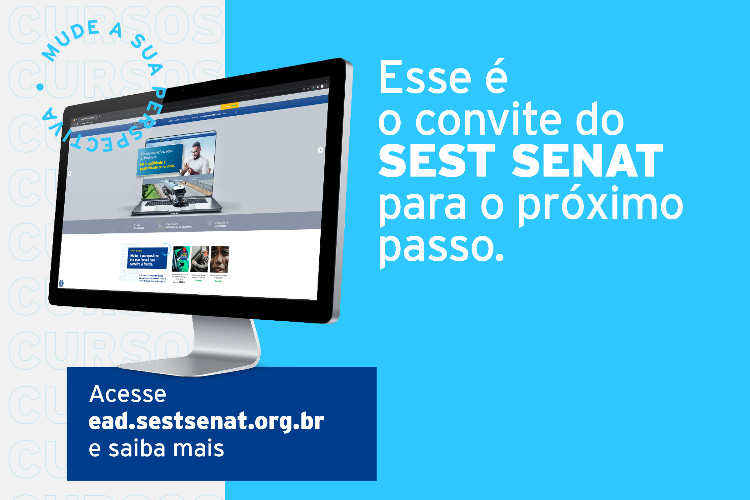 EaD SEST SENAT: mais de 200 cursos para a sua qualificação
